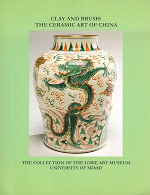 Immagine del venditore per Clay and Brush: The Ceramic Art of China venduto da Kenneth Mallory Bookseller ABAA