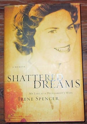 Seller image for Shattered Dreams, My Life as a Polygamist's Wife for sale by A Different Chapter