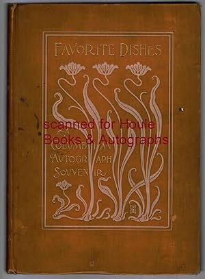 Image du vendeur pour Favorite Dishes: A Columbian Autograph Souvenir Cookery Book mis en vente par Houle Rare Books/Autographs/ABAA/PADA