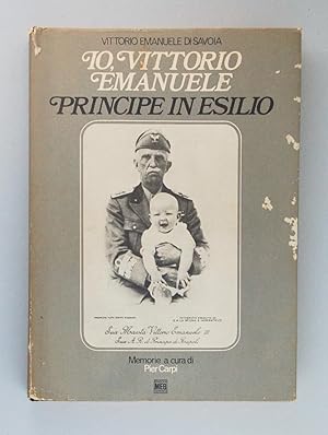 Seller image for Io, Vittorio Emanuele principe in esilio for sale by FABRISLIBRIS