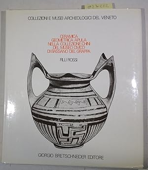 Seller image for Ceramica Geometrica Apula nella collezione Chini nel Museo civico di Bassano del Grappa (Collezioni e musei archeologici del Veneto 18) (Italian Edition) for sale by Antiquariat Trger