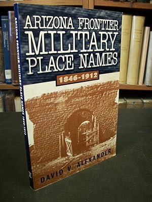 Arizona Frontier Military Place Names, 1846-1912