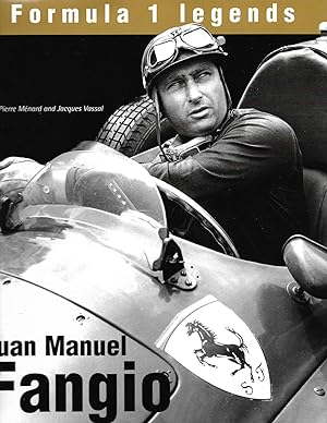 Image du vendeur pour Juan Manuel Fangio: The Human Face of Motor Racing mis en vente par Cher Bibler