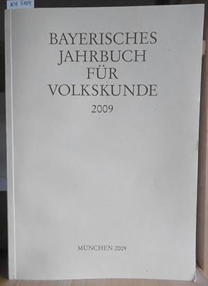 Bild des Verkufers fr Bayerisches Jahrbuch fr Volkskunde 2009. zum Verkauf von Versandantiquariat Trffelschwein