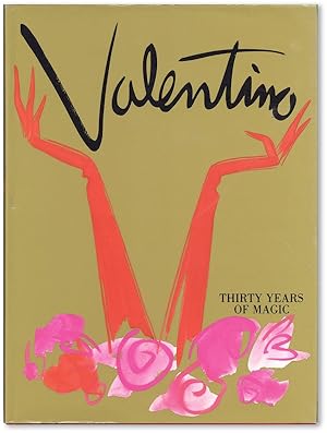 Immagine del venditore per Valentino: Thirty Years of Magic venduto da Lorne Bair Rare Books, ABAA