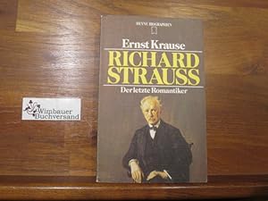 Imagen del vendedor de Richard Strauss : d. letzte Romantiker. Ernst Krause. [Zeittaf. u. Bibliogr. wurden erarb. von Eugen Schlichthrle] / Heyne-Biographien ; 65 a la venta por Antiquariat im Kaiserviertel | Wimbauer Buchversand