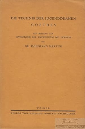 Bild des Verkufers fr Die Technik der Jugenddramen Goethes Ein Beitrag zur Psychologie der Entwicklung des Dichters zum Verkauf von Leipziger Antiquariat