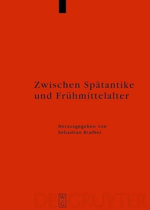 Bild des Verkufers fr Zwischen Sptantike und Frhmittelalter : Archologie des 4. bis 7. Jahrhunderts im Westen zum Verkauf von AHA-BUCH GmbH