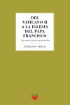 Del Vaticano II a la Iglesia del Papa Francisco: cincuenta años de posconcilio: Cincuenta años de...