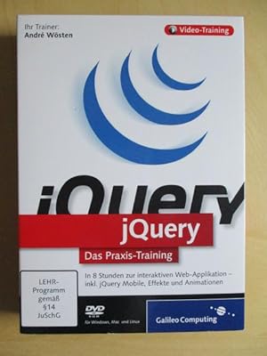 jQuery - Das Praxis Training In 8 Stunden zur interaktiven Web-Applikation -- inkl.jQuery Mobile,...