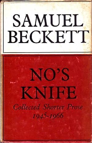 No's Knife: Collected Shorter Prose 1945-1966