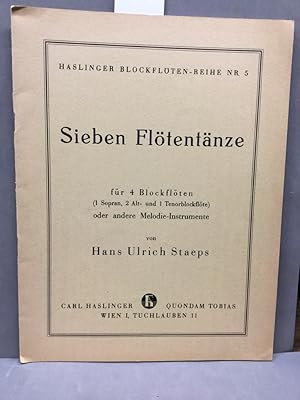 Bild des Verkufers fr Sieben Fltentnze fr 4 Blockflten (1 Sopran, 2 Alt- udn 1 Tenorblockflte) oder andere Melodie-Instrumente. Haslinger Blockflten-Reihe Nr.5 zum Verkauf von Kepler-Buchversand Huong Bach