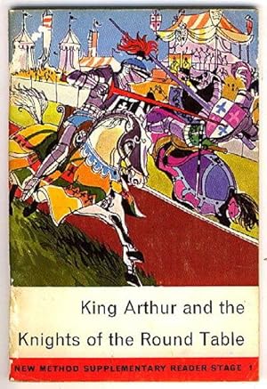 King Arthur and the Knights of the Round Table : (New Method Supplementary Reader Stage 1)