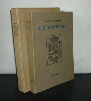 Den Danske Bog. Forsög til en Dansk boghistoire fra den aeldste tid til nutiden. [Af Lauritz Niel...