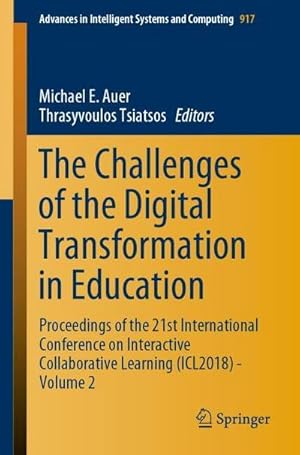 Bild des Verkufers fr The Challenges of the Digital Transformation in Education: Proceedings of the 21st International Conference on Interactive Collaborative Learning . Intelligent Systems and Computing, Band 917) zum Verkauf von buchversandmimpf2000