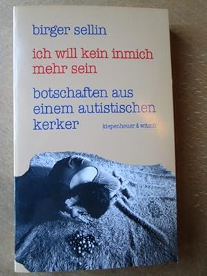 Seller image for ich will kein inmich mehr sein. botschaften aus einem autistischen kerker. for sale by Antiquariat Gisa Hinrichsen