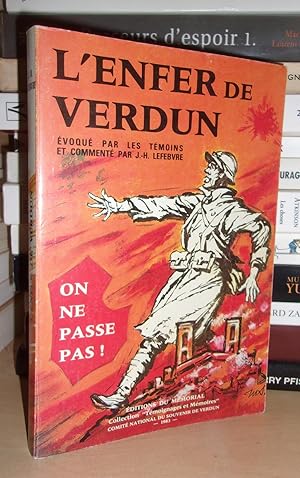 Bild des Verkufers fr L'ENFER DE VERDUN : Evoqu Par Les Tmoins et Comment Par J.-H. Lefebvre zum Verkauf von Planet's books