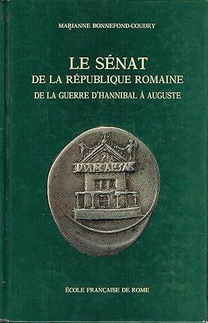 Imagen del vendedor de Le Snat de la rpublique romaine : de la guerre d'Hannibal  Auguste,pratiques dlibratives et prise de Dcision a la venta por Pali