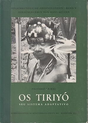 Imagen del vendedor de Os Tyriyo. Seu Sistema Adaptivo von Protasio Frikel Vlkerkundliche Abhandlungen a la venta por Allguer Online Antiquariat