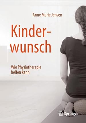 Image du vendeur pour Kinderwunsch - Wie Physiotherapie helfen kann mis en vente par BuchWeltWeit Ludwig Meier e.K.