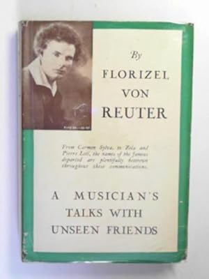 Seller image for A musician's talks with unseen friends for sale by Cotswold Internet Books
