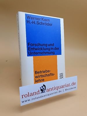 Seller image for Forschung und Entwicklung in der Unternehmung / Werner Kern ; Hans-Horst Schrder / rororo-Studium ; 106 : Betriebswirtschaftslehre for sale by Roland Antiquariat UG haftungsbeschrnkt