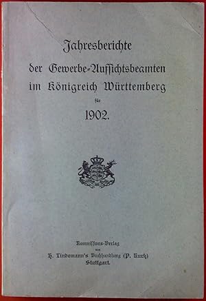 Image du vendeur pour Jahresberichte der Gewerbe-Aufsichtsbeamten im Knigreich Wrttemberg fr 1902 mis en vente par biblion2