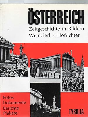 Bild des Verkufers fr sterreich. Zeitgeschichte in Bildern. Bilddokumentation Peter Hofrichter. zum Verkauf von Antiquariat time