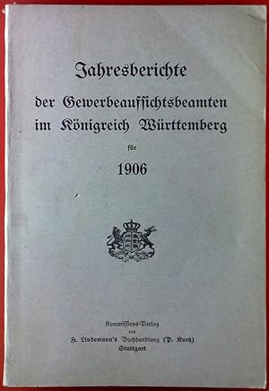 Image du vendeur pour Jahresberichte der Gewerbeaufsichtsbeamten im Knigreich Wrttemberg fr 1906 mis en vente par biblion2