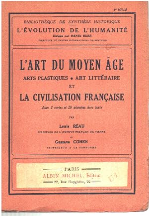Seller image for L'art du moyen age / art plastiques art littraire et la civilisation franaise for sale by librairie philippe arnaiz