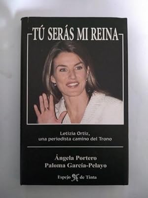 Imagen del vendedor de Tu seras mi reina a la venta por Libros Ambig