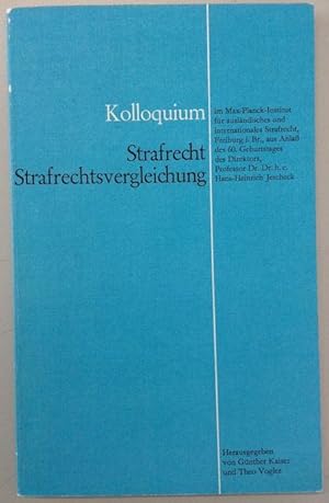 JESCHECK, H.-H. - Strafrecht und Strafrechtsvergleichung. Kolloquium im Max-Planck-Institut für a...