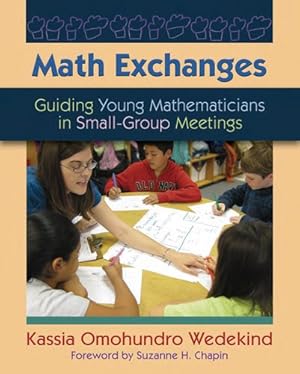 Imagen del vendedor de Math Exchanges : Guiding Young Mathematicians in Small-Group Meetings a la venta por GreatBookPrices