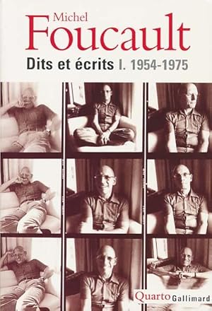 Dits et ecits I. 1954-1975. Edition etablie sous la direction de Daniel Defert et Francois Ewald ...