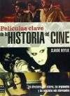 PELÍCULAS CLAVE DE LA HISTORIA DEL CINE.