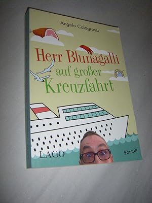 Seller image for Herr Blunagalli auf groer Kreuzfahrt. Roman for sale by Versandantiquariat Rainer Kocherscheidt