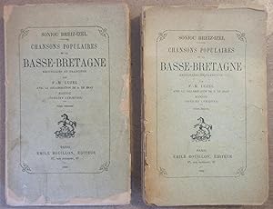 Soniou Breiz-Izel - Chansons Populaires de la Basse-Bretagne recueillies et traduites par F.-M. L...