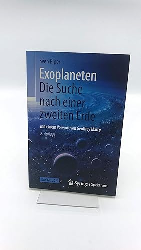 Seller image for Exoplaneten Die Suche nach einer zweiten Erde / Sven Piper. [Mit einem Vorw. von Geoffrey Marcy for sale by Antiquariat Bcherwurm