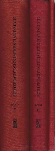 Schiffbautechnisches Handbuch. Handbuch für den Schiffbauer und Schiffsmaschinenbauer, [2 Bände u...