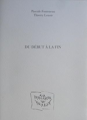 Image du vendeur pour Du dbut  la fin mis en vente par Bouquinerie L'Ivre Livre