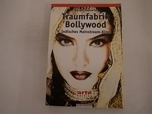 Seller image for Traumfabrik Bollywood: Indisches Mainstream-Kino (arte Edition). for sale by Der-Philo-soph