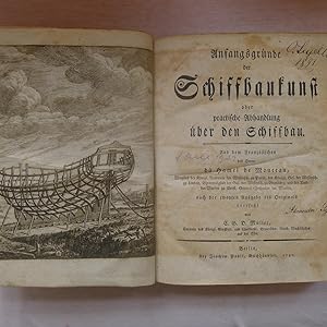 Imagen del vendedor de Anfangsgrnde der Schiffbaukunst oder practische Abhandlung ber den Schiffbau, Mit gestochenem Frontispiz, 10 Kupfervignetten, 7 Falttafeln sowie Tabellen im Text, Aus dem Franzsischen von C.G.D. Mller, a la venta por Wolfgang Rger