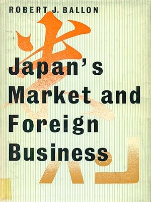 Seller image for Japan's Market and Foreign Business for sale by Librodifaccia