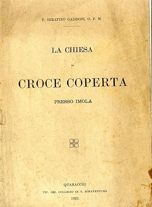 Seller image for La chiesa di Croce Coperta presso imola for sale by Libreria Antiquaria Pregliasco