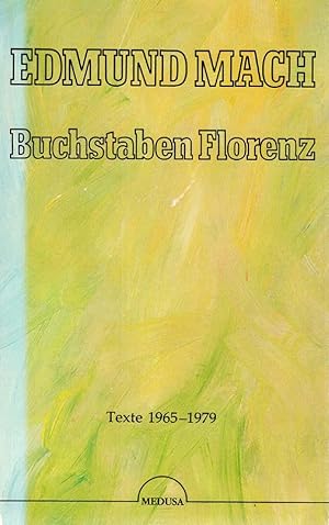 Buchstaben Florenz. [Frontispiz photographiert von Lillian Birnbaum]. Texte 1965-1979.