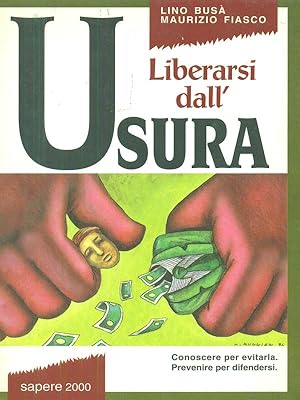 Seller image for Liberarsi dall'usura for sale by Librodifaccia