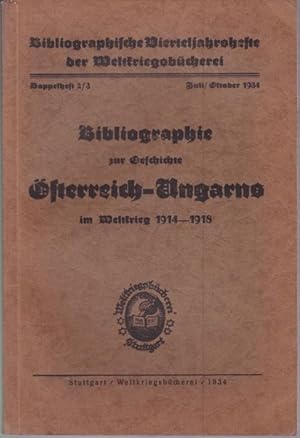 Bibliographie zur Geschichte Österreich-Ungarns im Weltkrieg 1914-1918 (= Bibliographische Vierte...