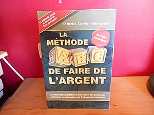 LA METHODE DE FAIRE DE L'ARGENT