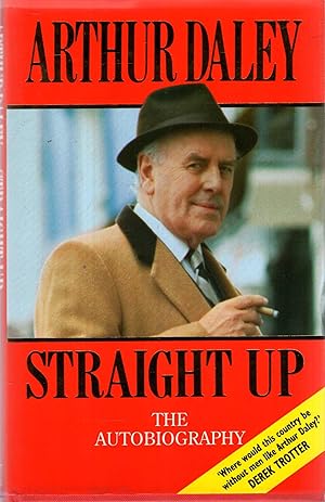 Image du vendeur pour Straight Up : The Autobiography of Arthur Daley mis en vente par Pendleburys - the bookshop in the hills