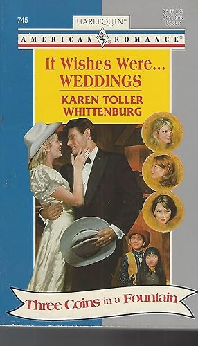 Seller image for If Wishes Were.Weddings (Harlequin American Romance, No. 745) for sale by Vada's Book Store